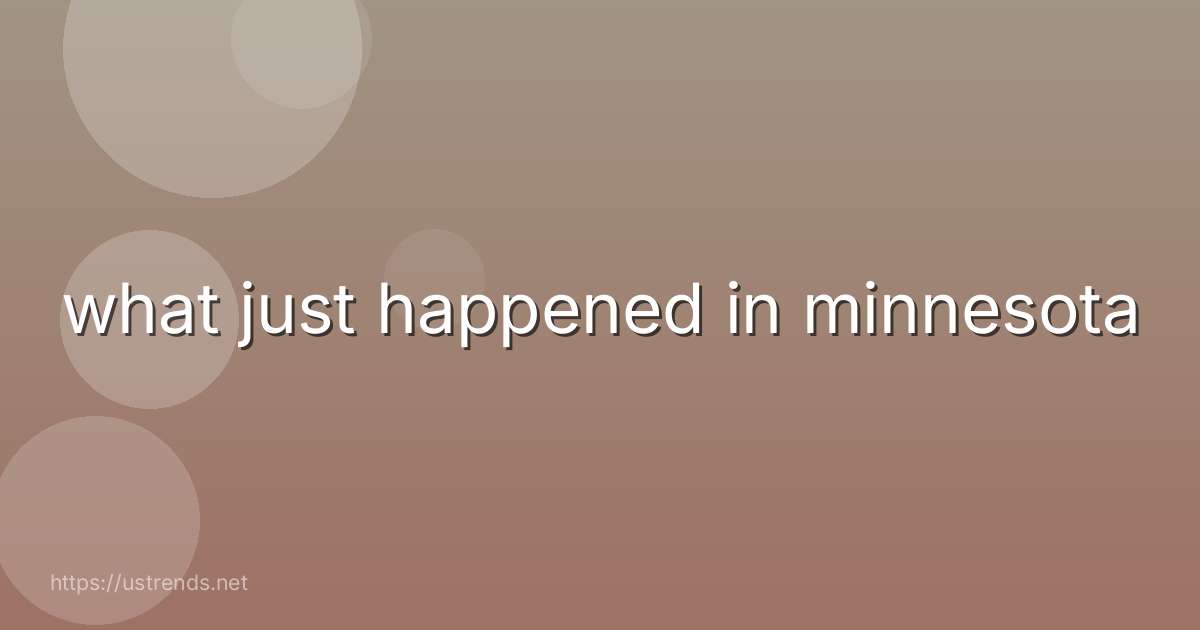 what just happened in minnesota