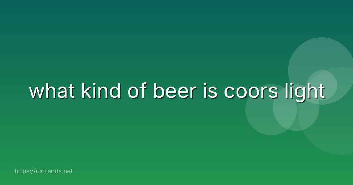 what kind of beer is coors light