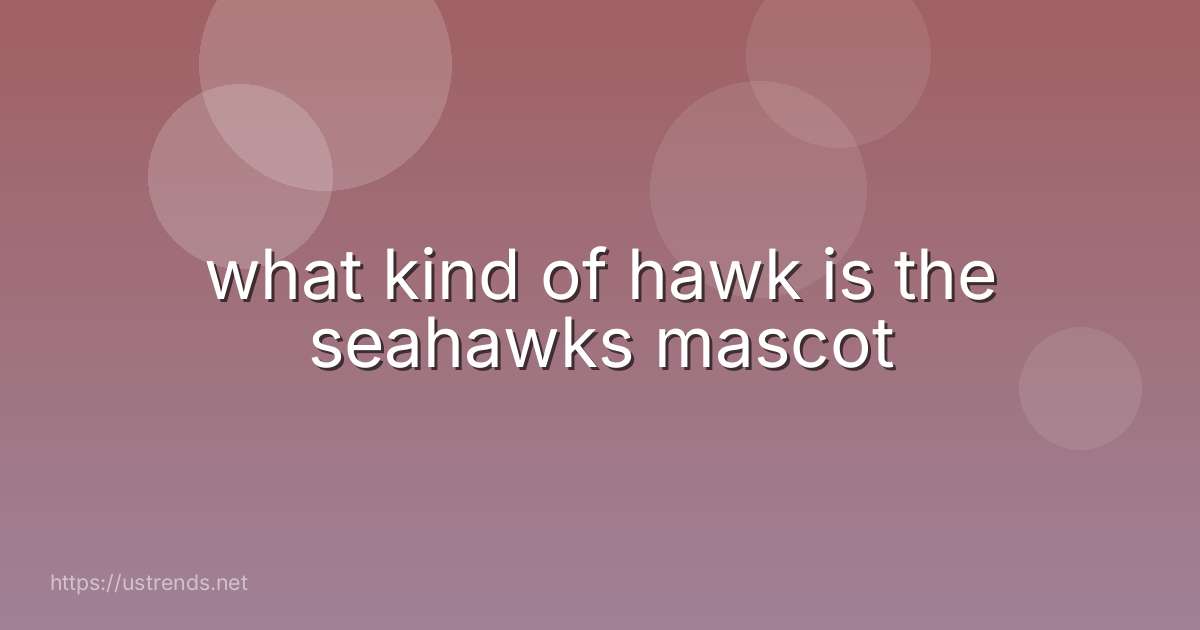 what kind of hawk is the seahawks mascot