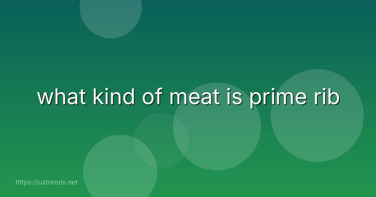 what kind of meat is prime rib