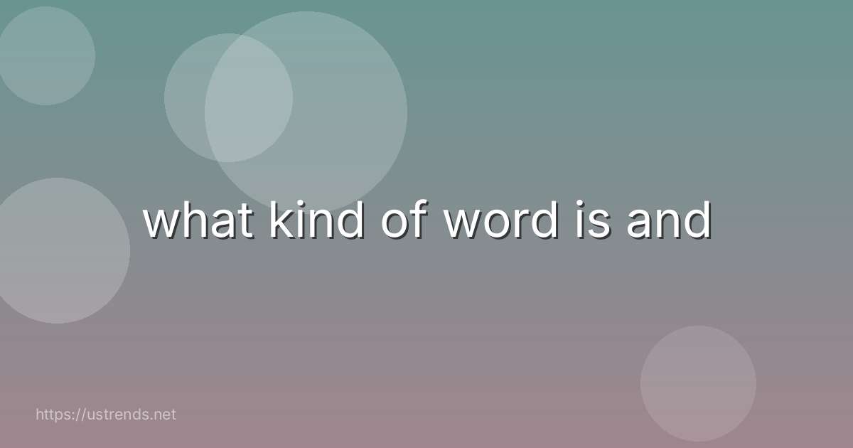 what kind of word is and