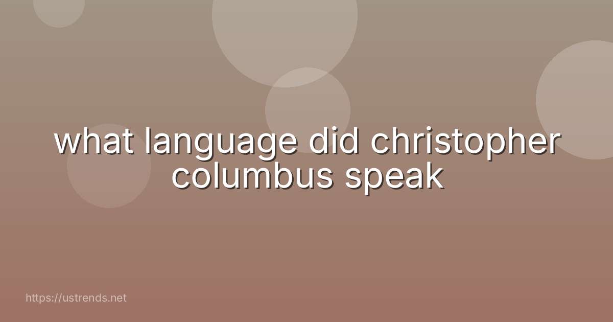 what language did christopher columbus speak