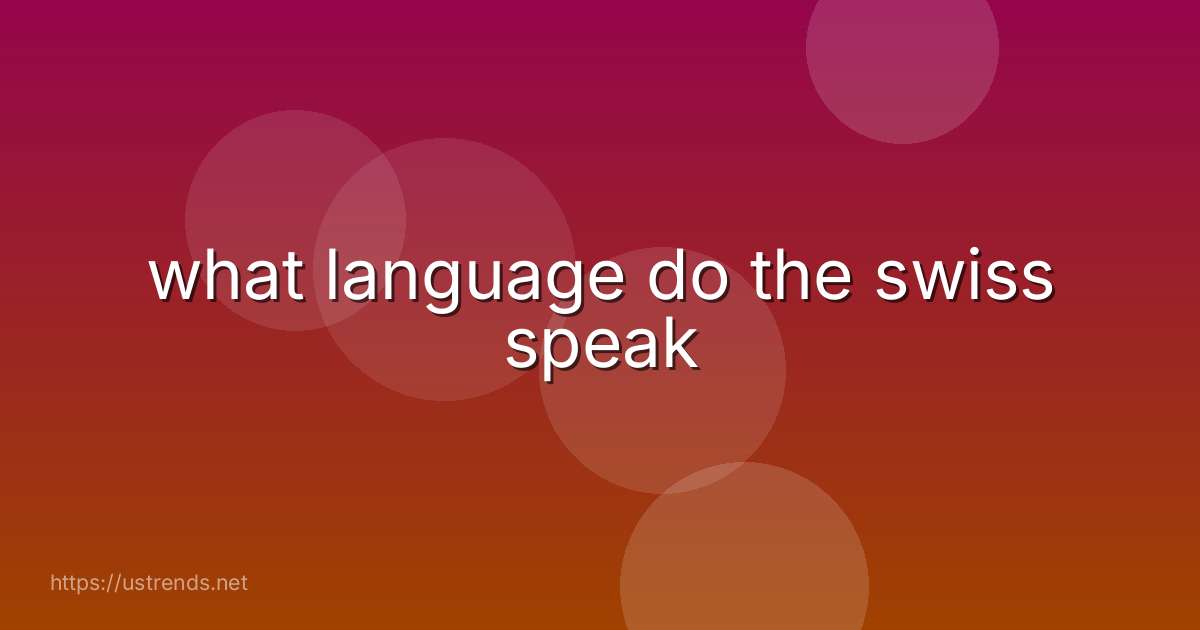 what language do the swiss speak