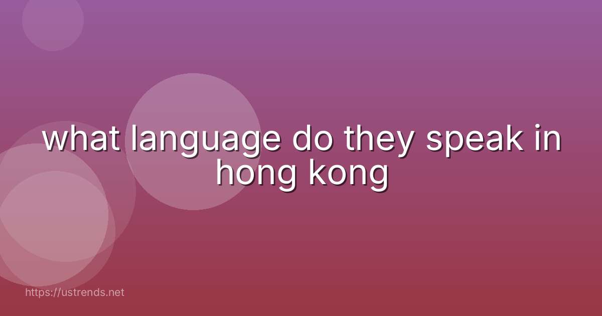 what language do they speak in hong kong