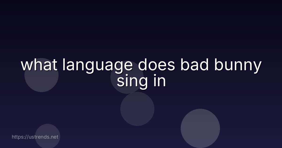 what language does bad bunny sing in