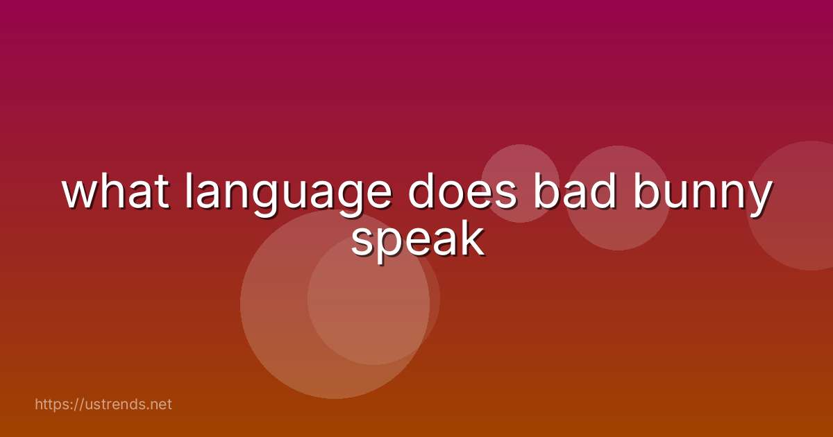 what language does bad bunny speak