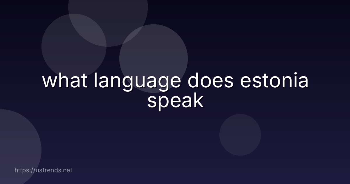 what language does estonia speak