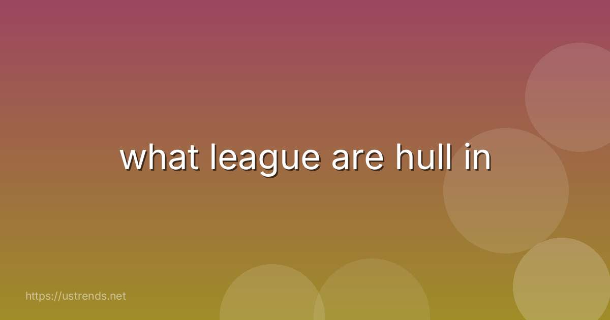 what league are hull in