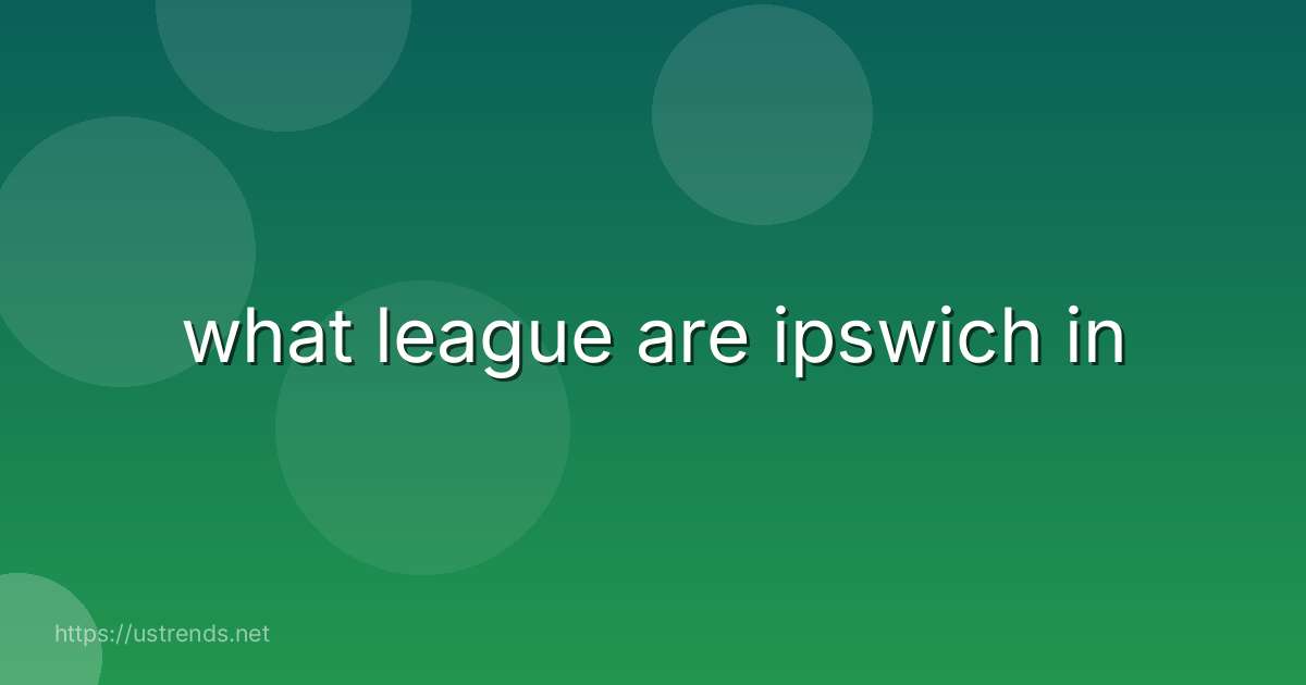 what league are ipswich in