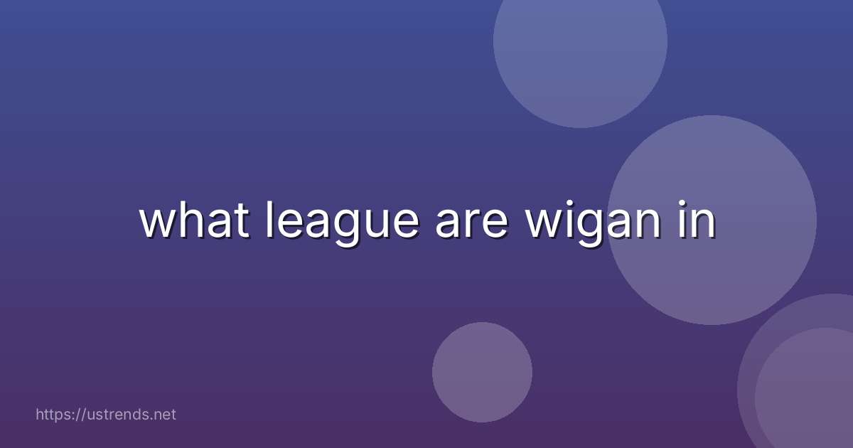 what league are wigan in