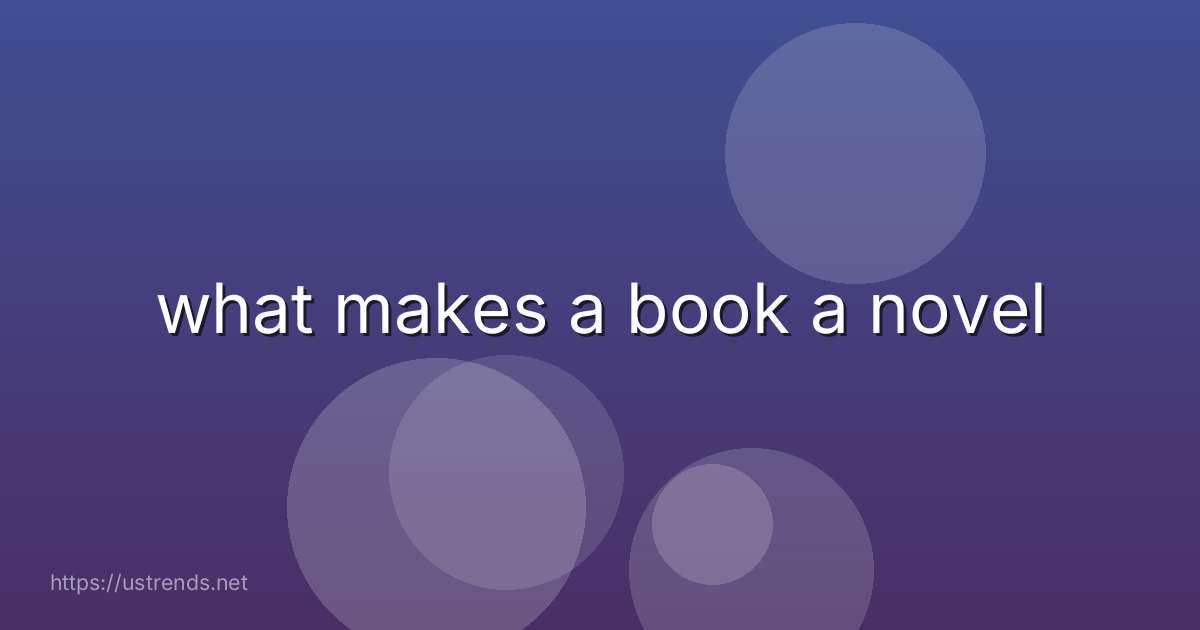 what makes a book a novel