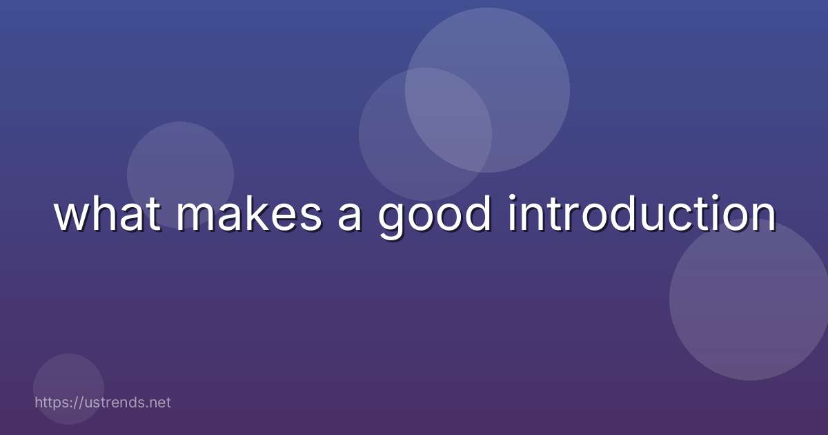 what makes a good introduction