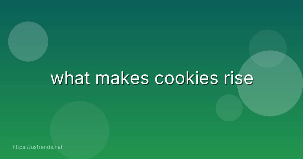 what makes cookies rise
