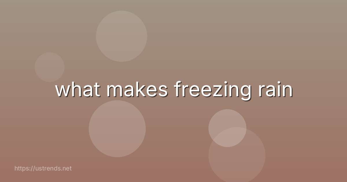 what makes freezing rain