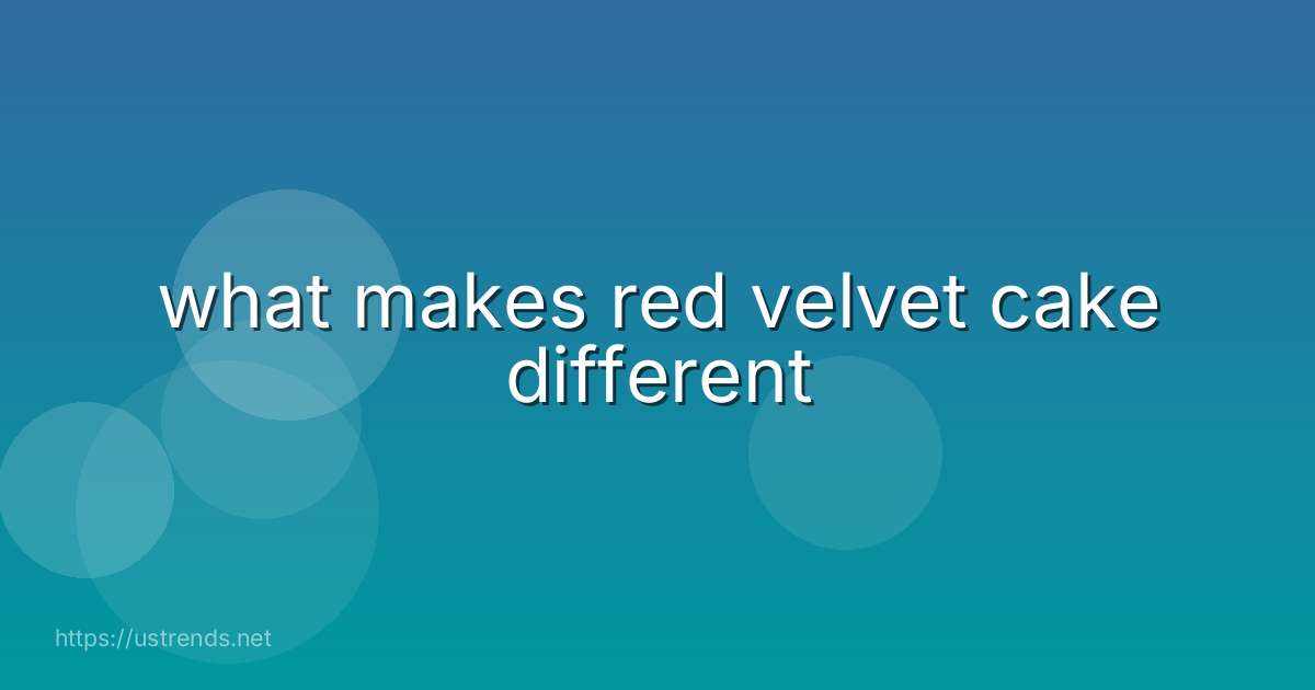 what makes red velvet cake different