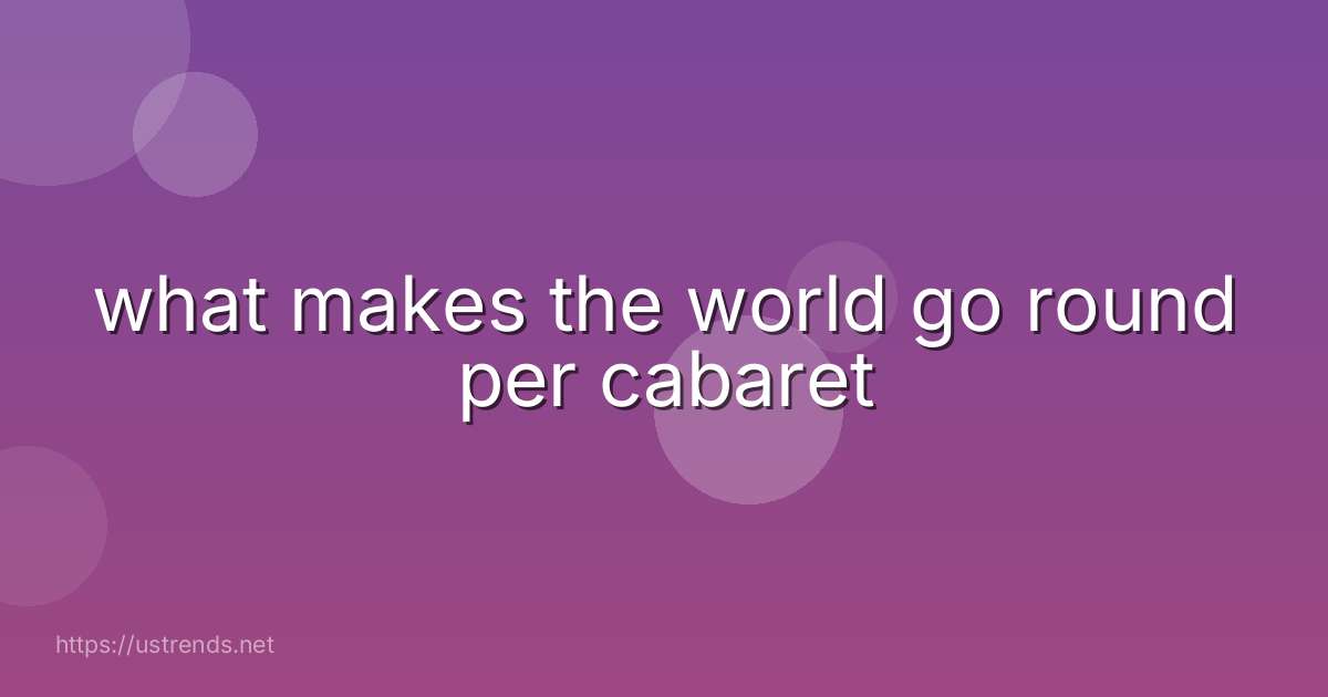 what makes the world go round per cabaret