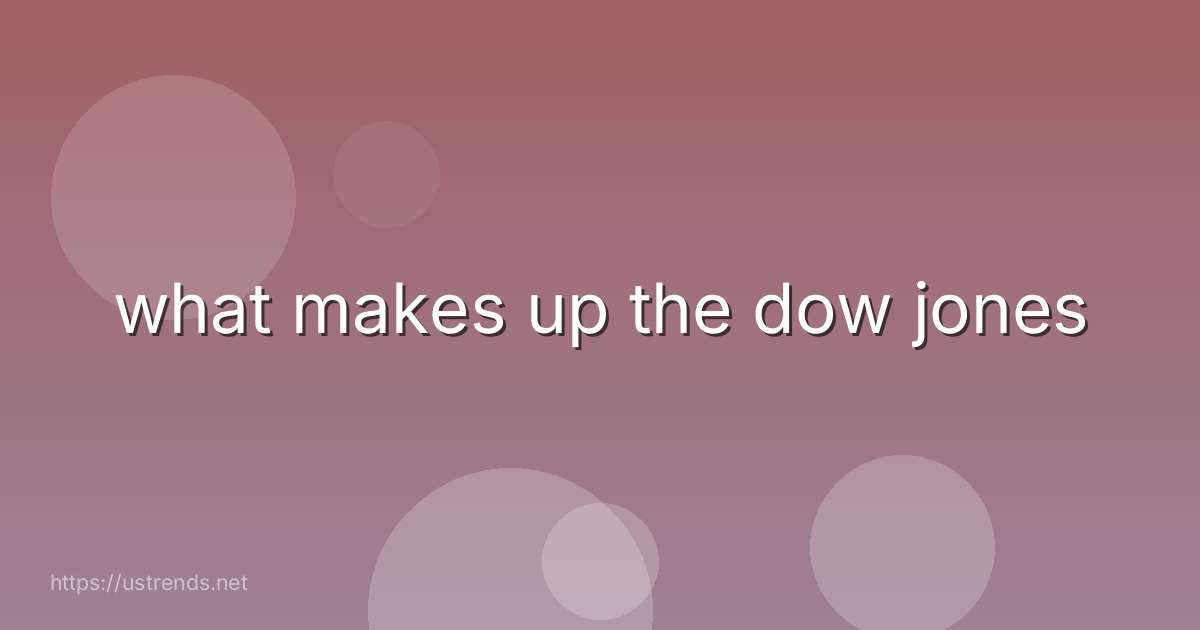what makes up the dow jones