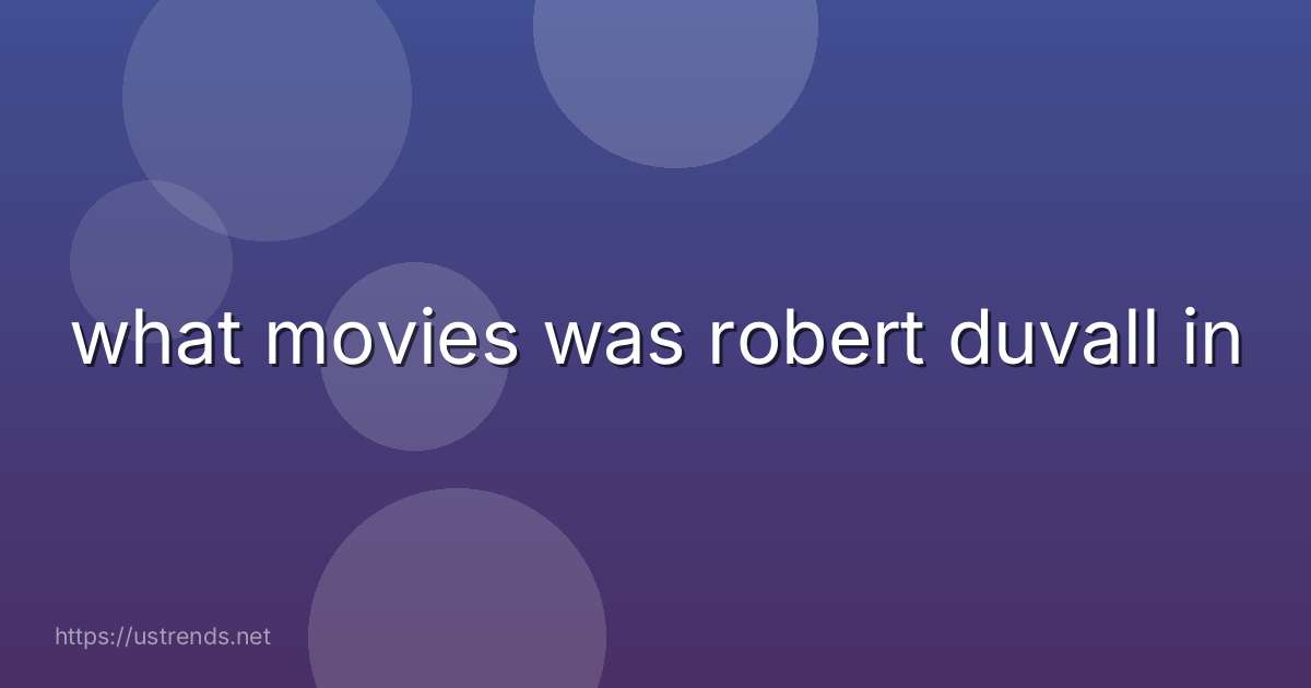what movies was robert duvall in