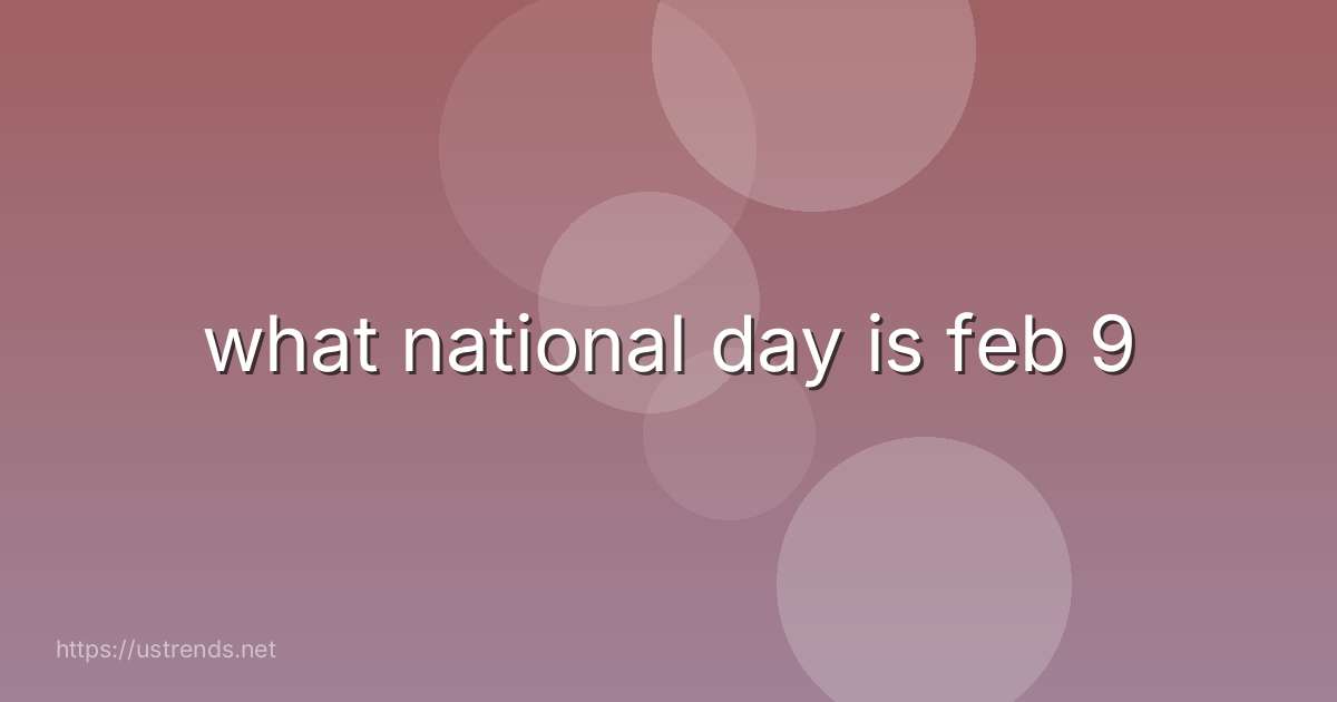 what national day is feb 9