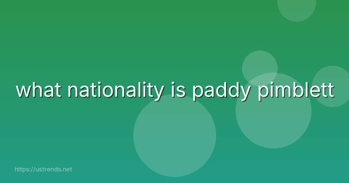 what nationality is paddy pimblett