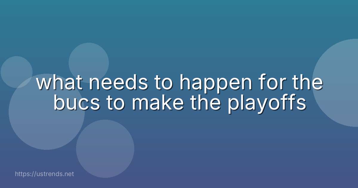 what needs to happen for the bucs to make the playoffs