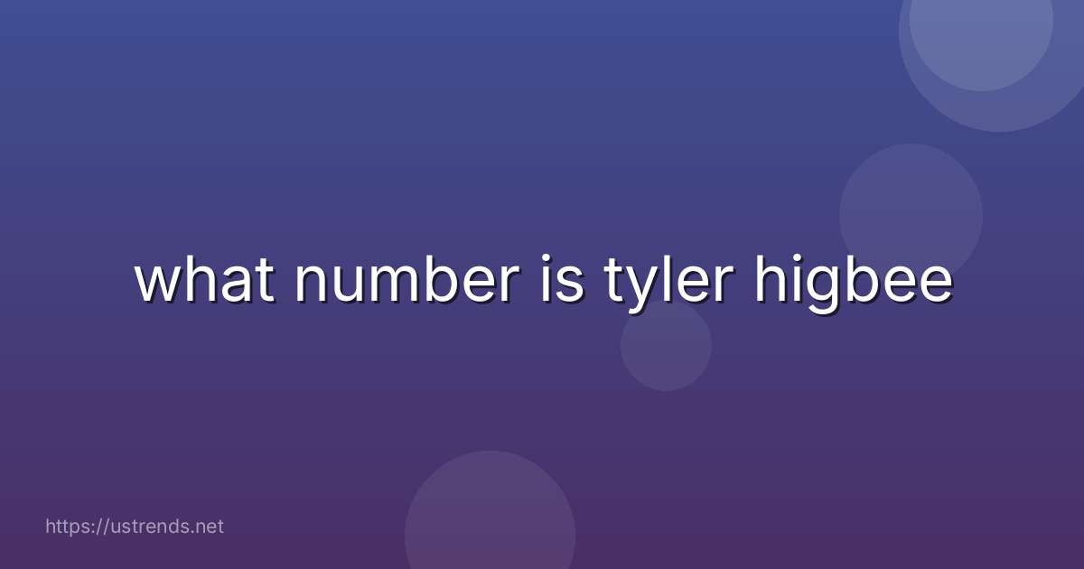 what number is tyler higbee