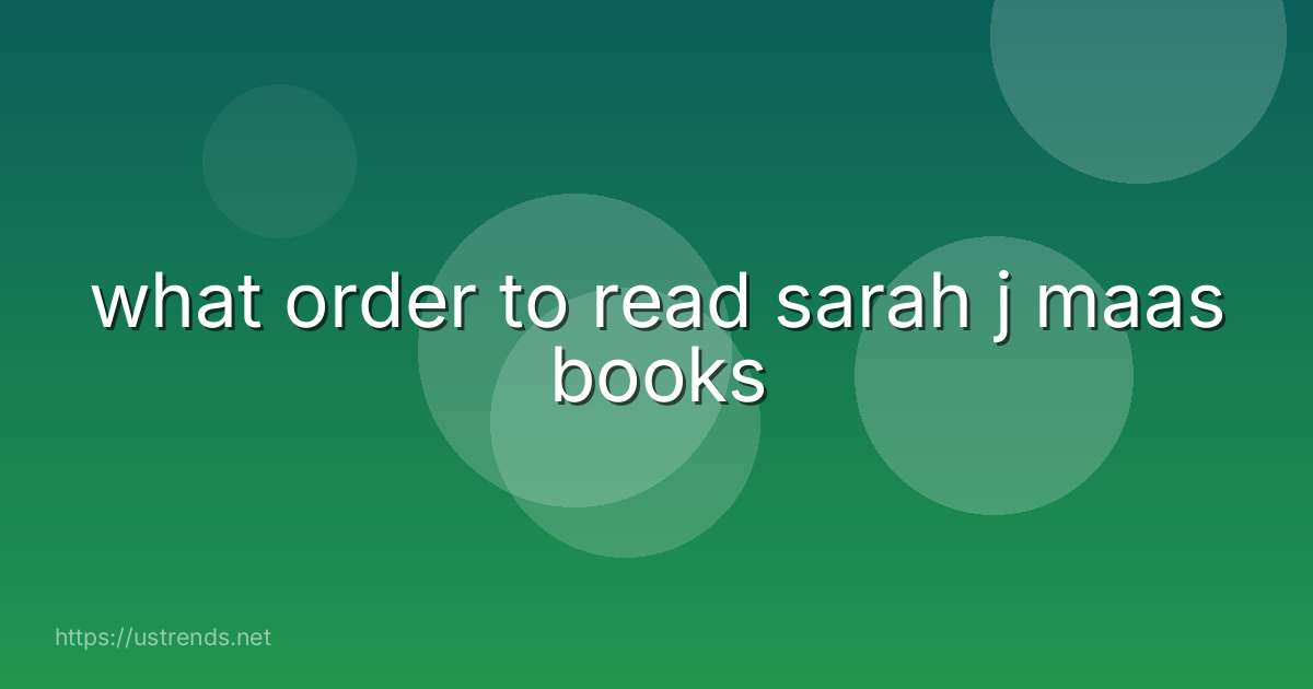 what order to read sarah j maas books