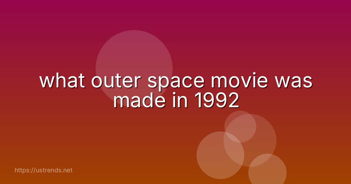 what outer space movie was made in 1992