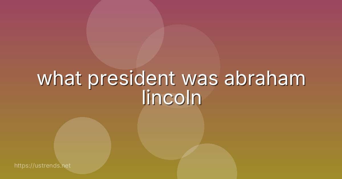 what president was abraham lincoln