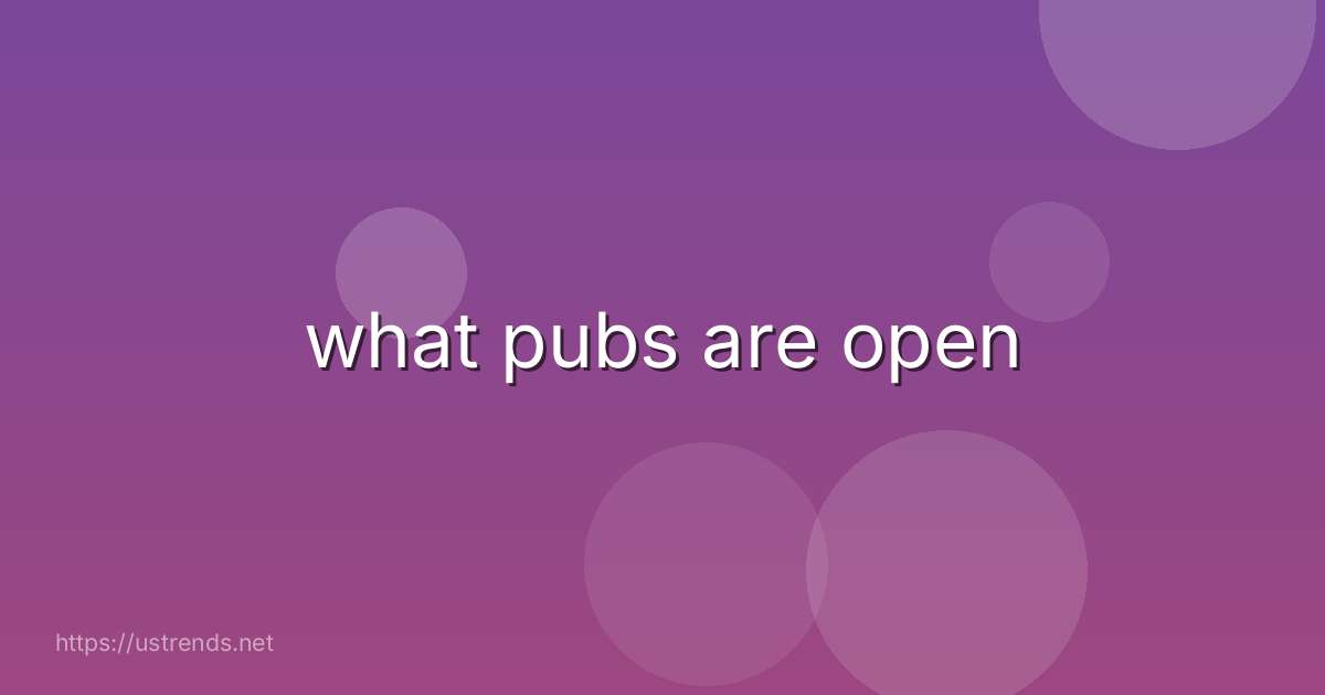 what pubs are open