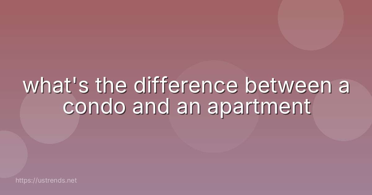 what's the difference between a condo and an apartment