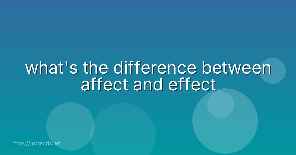 what's the difference between affect and effect