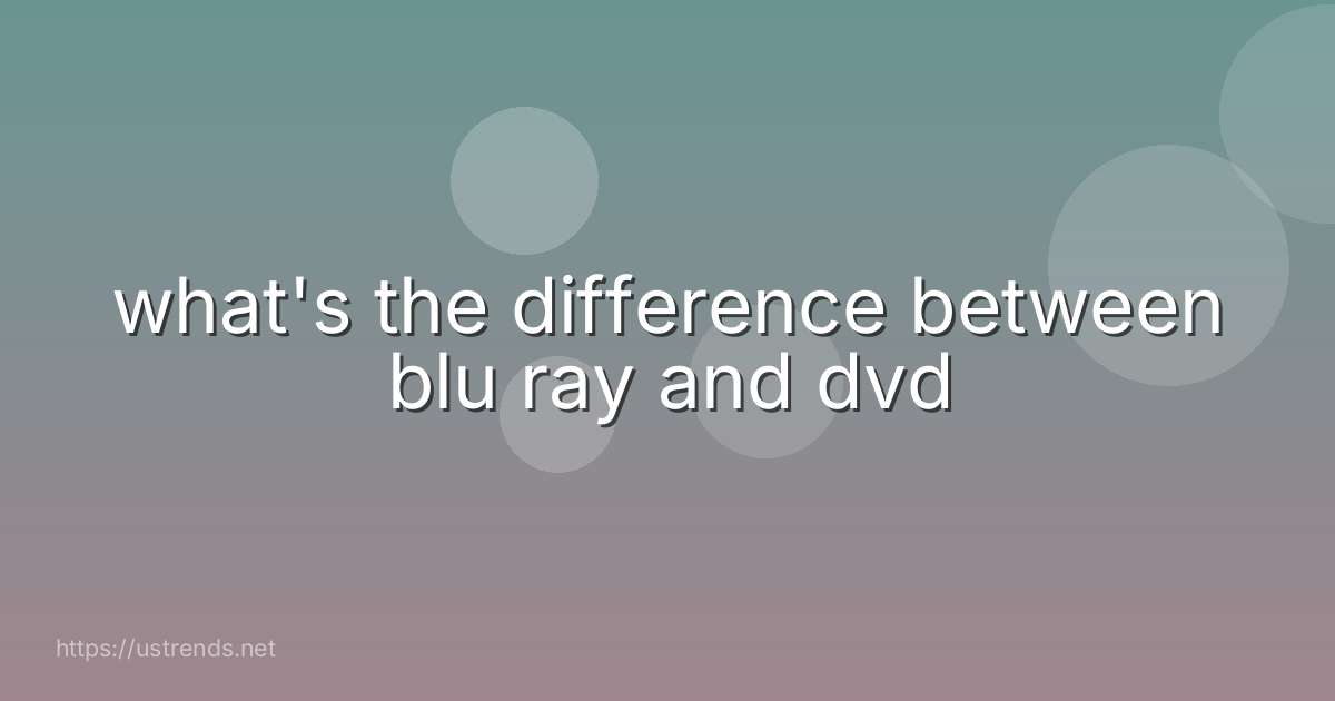 what's the difference between blu ray and dvd