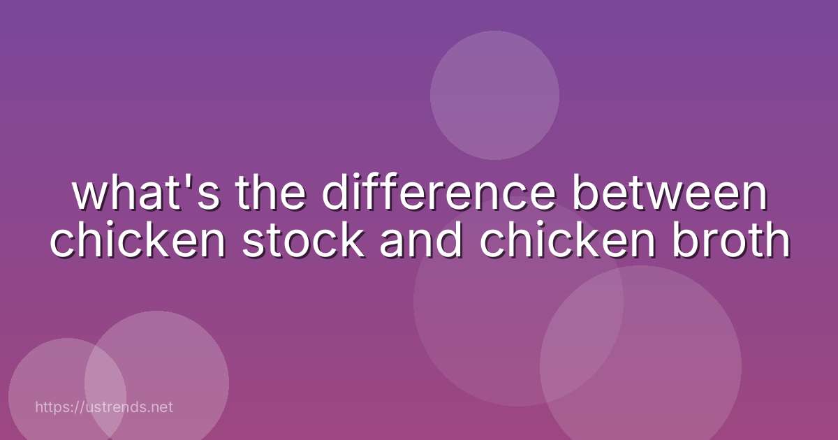 what's the difference between chicken stock and chicken broth