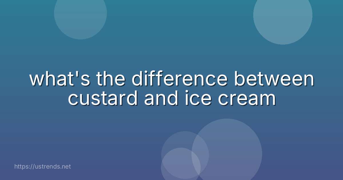 what's the difference between custard and ice cream