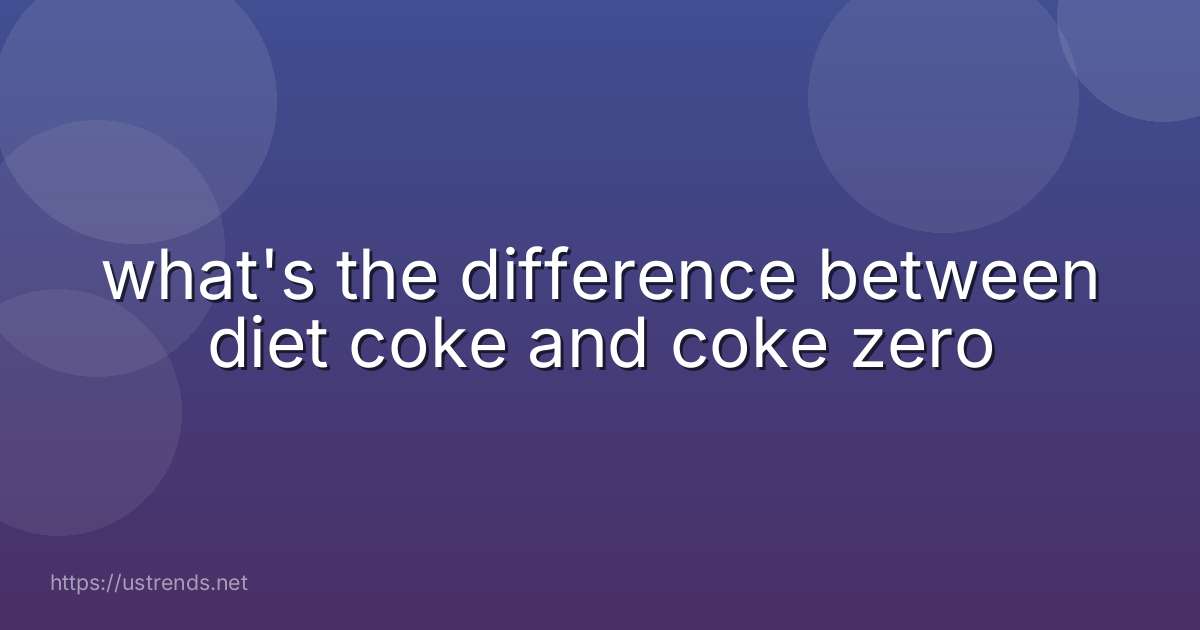 what's the difference between diet coke and coke zero