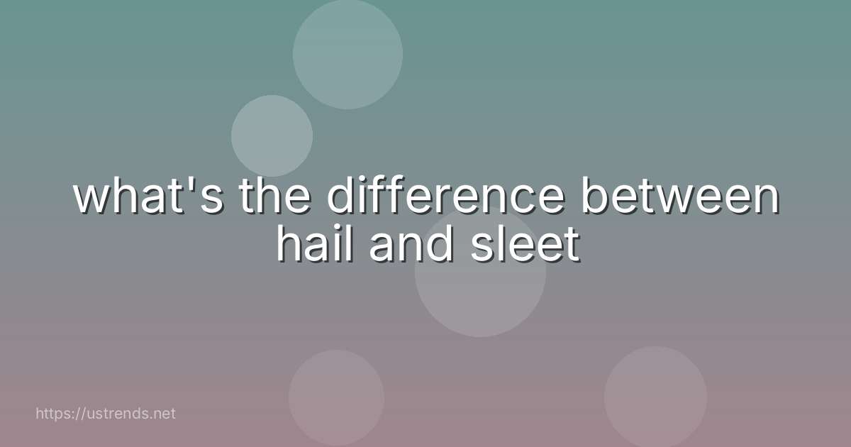 what's the difference between hail and sleet