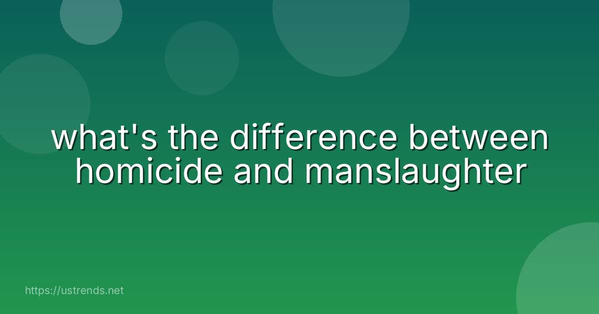 what's the difference between homicide and manslaughter