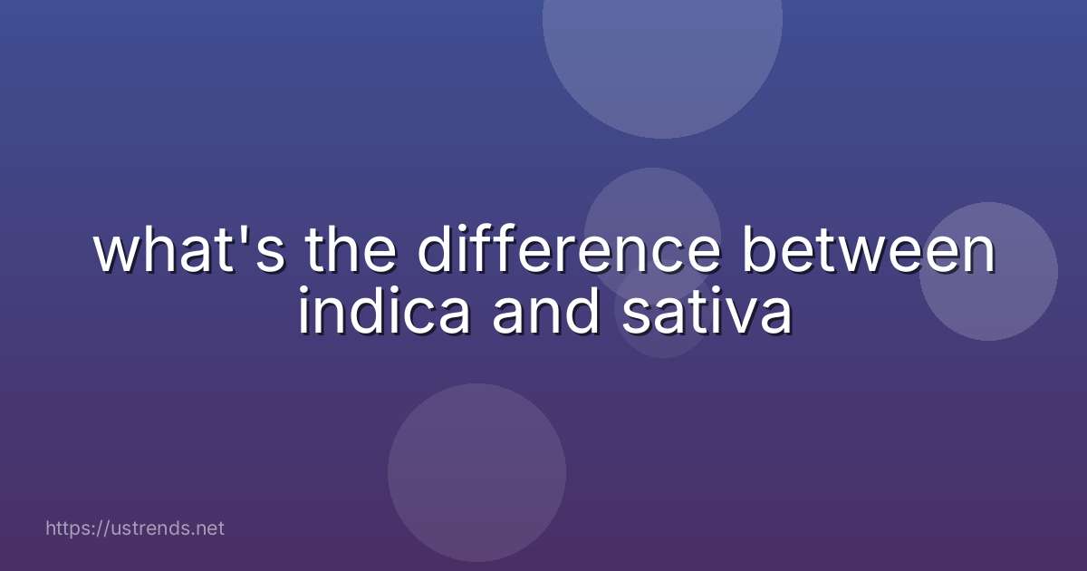 what's the difference between indica and sativa