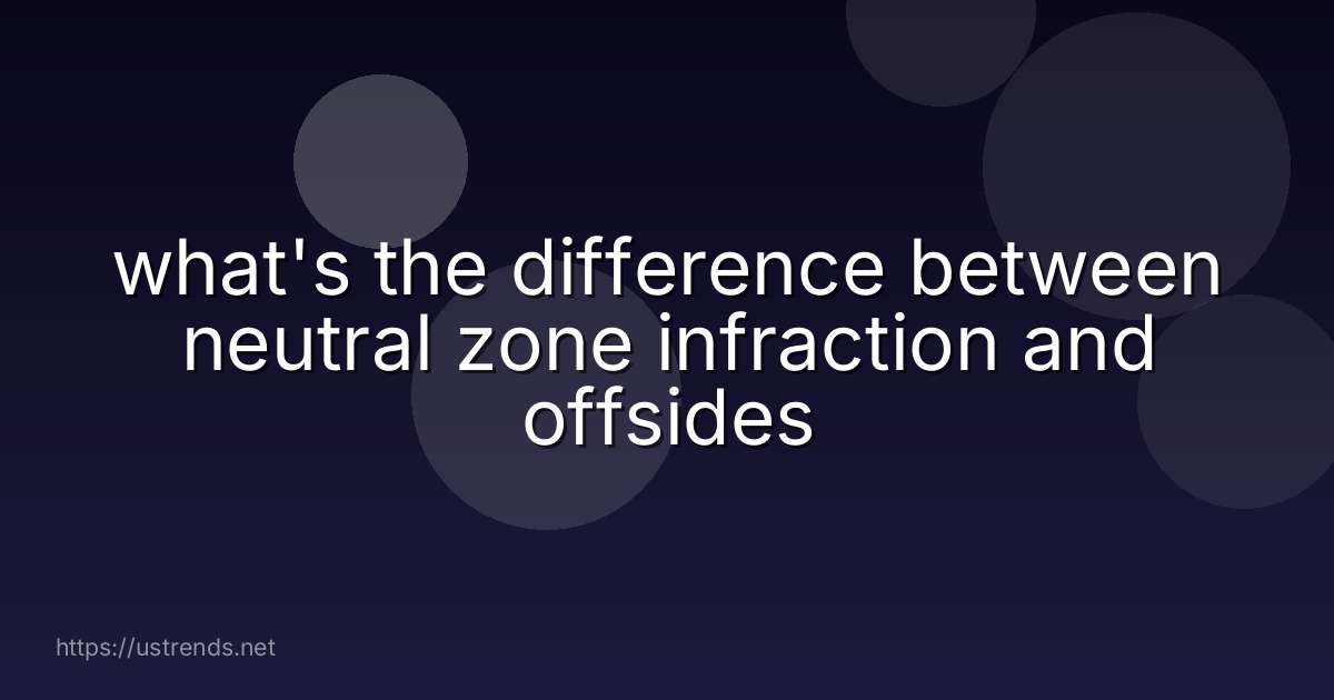 what's the difference between neutral zone infraction and offsides