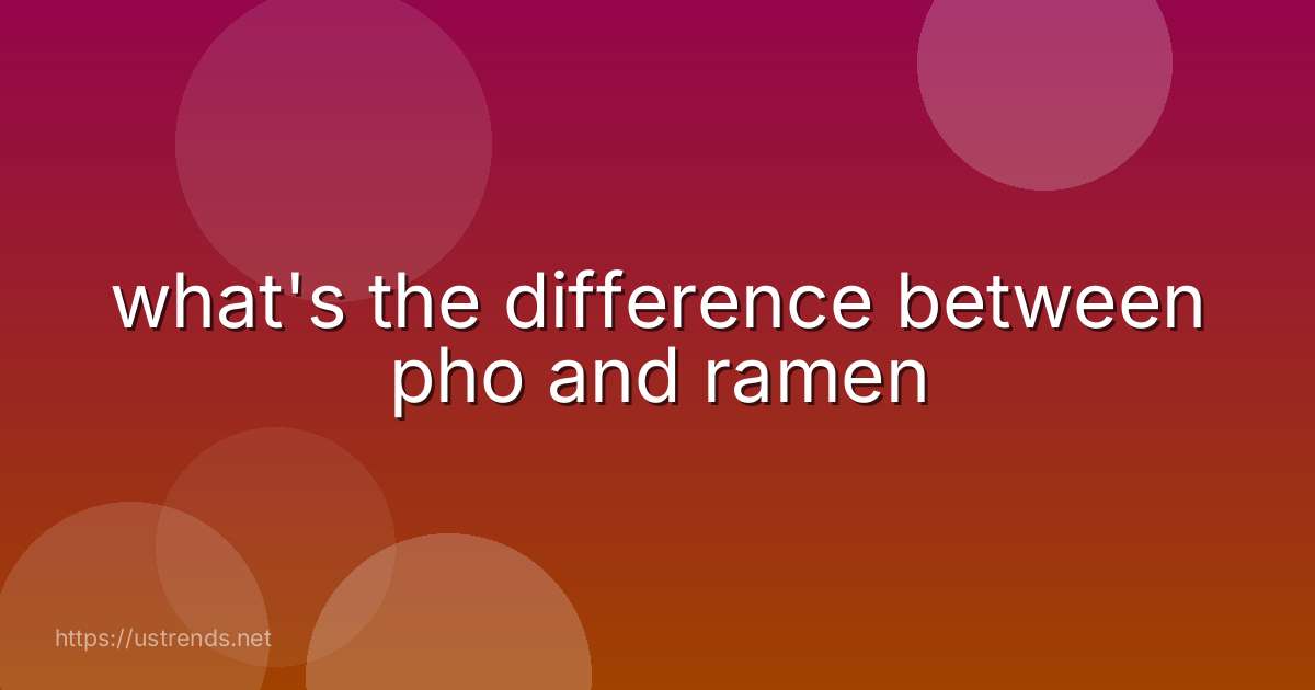 what's the difference between pho and ramen