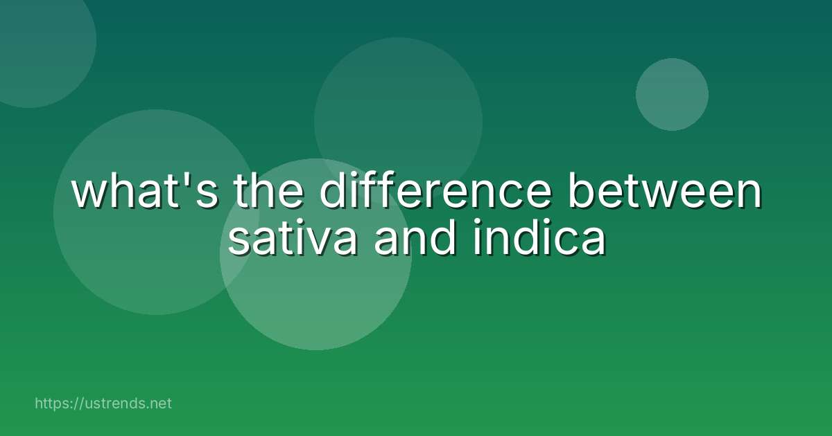 what's the difference between sativa and indica