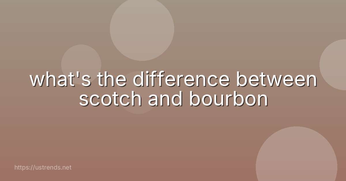 what's the difference between scotch and bourbon
