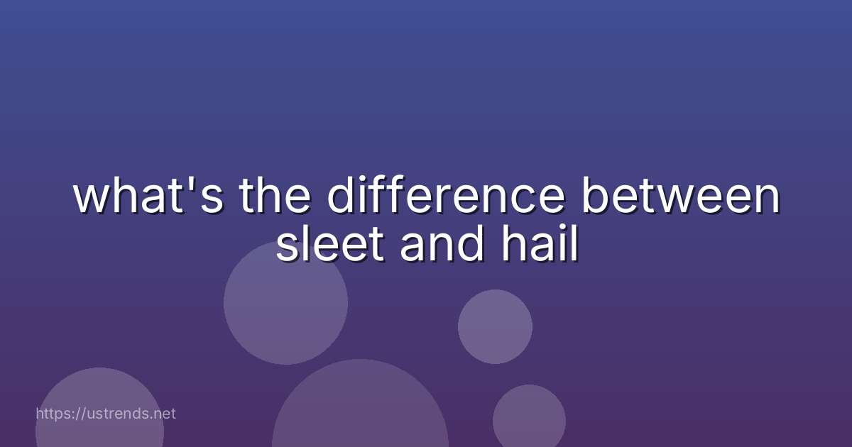 what's the difference between sleet and hail
