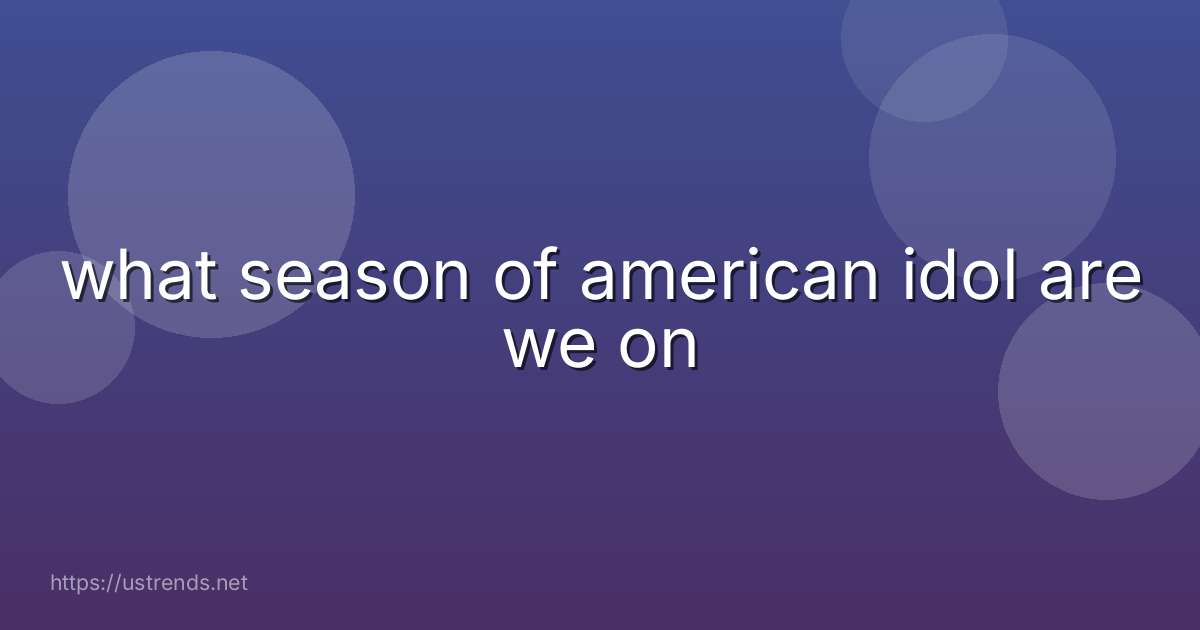 what season of american idol are we on
