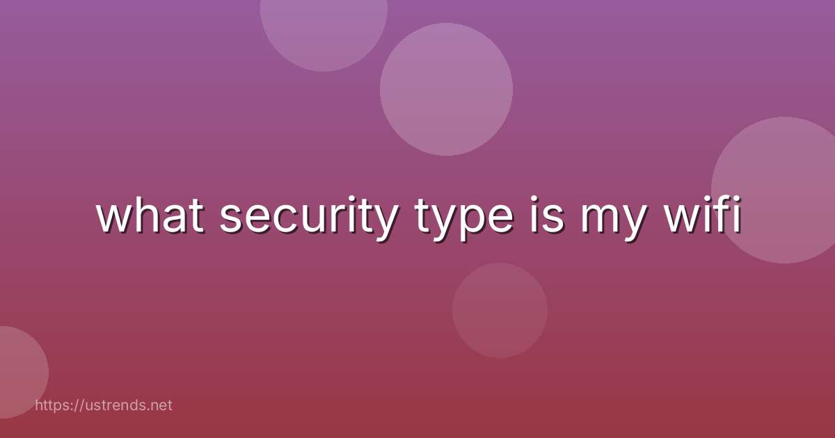 what security type is my wifi