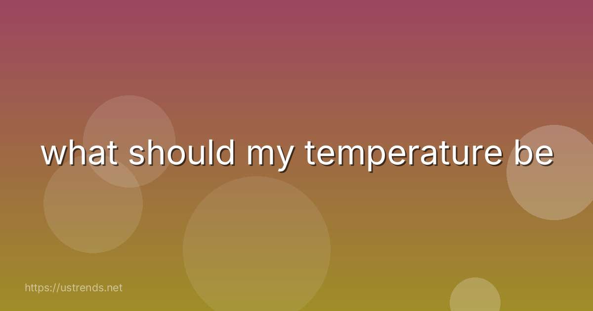 what should my temperature be