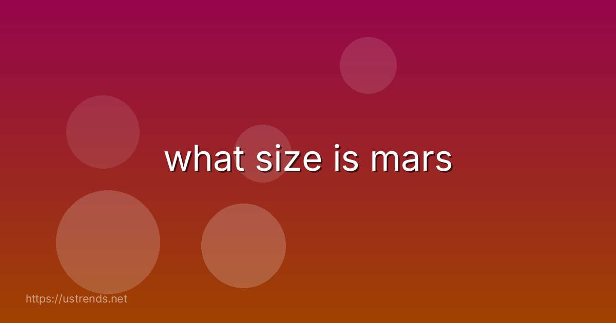 what size is mars