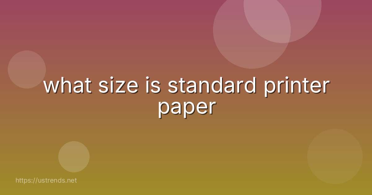 what size is standard printer paper