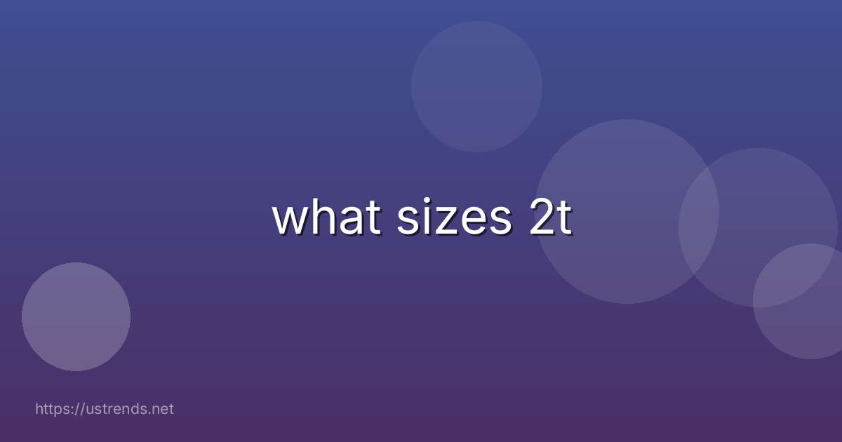 what sizes 2t